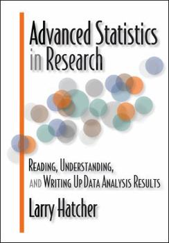 Paperback Advanced Statistics in Research: Reading, Understanding, and Writing Up Data Analysis Results Book