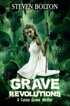 Paperback Grave Revolutions: A Casey Grave Thriller Book