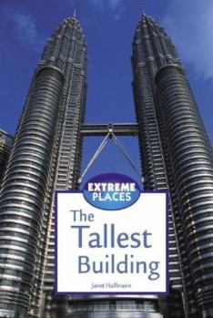 Hardcover The Tallest Building (Extreme Places) Book