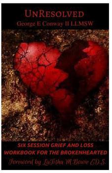 Paperback UnResolved: Six session workbook for the broken-hearted Book