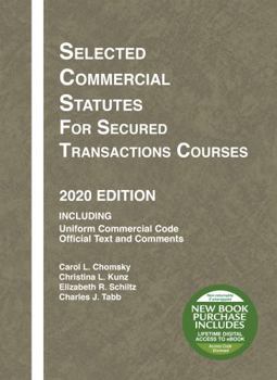 Paperback Selected Commercial Statutes for Secured Transactions Courses, 2020 Edition (Selected Statutes) Book