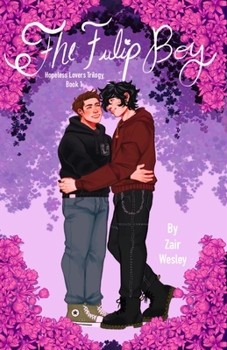 The Tulip Boy: Hopeless Lovers Trilogy