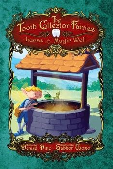 Paperback Tooth Collector Fairies: Lucas and the Magic Well Book