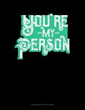 Paperback You're My Person: Calligraphy Practice Paper Book