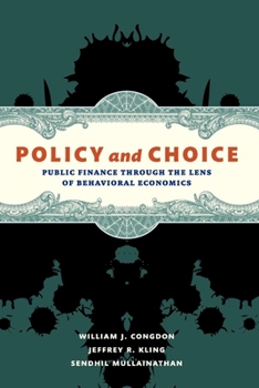 Paperback Policy and Choice: Public Finance through the Lens of Behavioral Economics Book