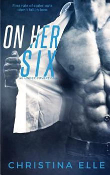 On Her Six - Book #1 of the Under Covers