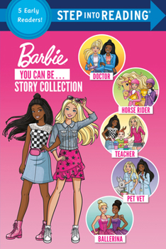 Paperback You Can Be ... Story Collection (Barbie) Book