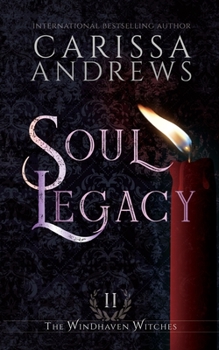 Soul Legacy - Book #2 of the Windhaven Witches