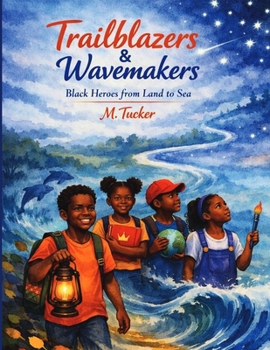 Trailblazers & Wavemakers : Volume 1