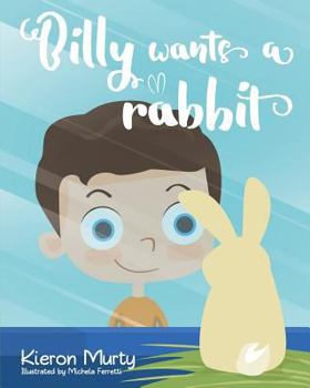 Paperback Billy Wants A Rabbit Book