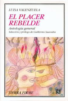 Paperback El placer rebelde. Antología general (Spanish Edition) [Spanish] Book