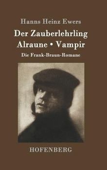 Der Zauberlehrling / Alraune / Vampir - Book  of the Frank Braun Trilogy