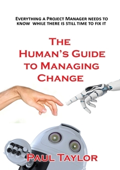 Paperback The Human's Guide to Managing Change Book