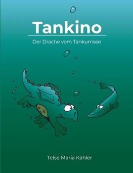 Paperback Tankino - Der Drache vom Tankumsee [German] Book