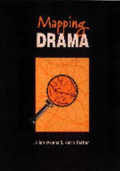 Paperback Mapping Drama: Creating, Developing and Evaluating Process Drama Book