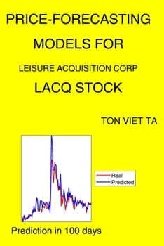 Paperback Price-Forecasting Models for Leisure Acquisition Corp LACQ Stock Book