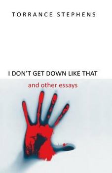 Paperback I Dont Get Down Like That And other Essays Book