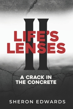 Paperback Life's Lenses II: A Crack In The Concrete Book