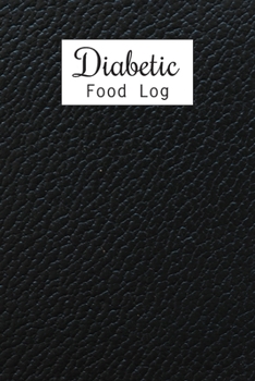 Diabetic Food Log: Daily Blood Sugar Log Book and Diabetic Food Journal Diary, Meal Plan, Enough For 53 Weeks or 1 Years, Glucose Tracker Monitoring, ... (Breakfast, Lunch, Dinner, Snack, Bedtime)