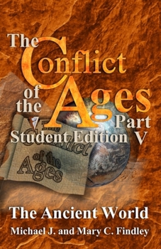 Paperback The Conflict of the Ages Student Edition V The Ancient World Book