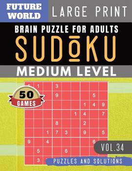 Paperback Sudoku Medium: Future World Activity Book - Full Page SUDOKU Maths Book to Challenge Your Brain Large Print (Sudoku Puzzles Book Larg [Large Print] Book