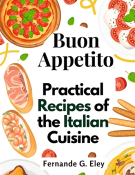 Paperback Buon Appetito: Practical Recipes of the Italian Cuisine Book