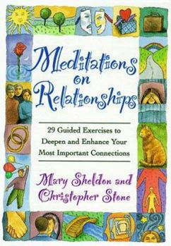Hardcover Meditations on Relationships: 29 Meditations to Deepen and Enhance Your Most Important Connections Book