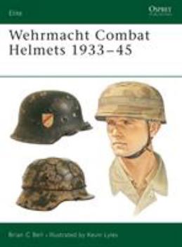 Paperback Wehrmacht Combat Helmets 1933-45 Book