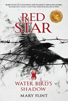 Paperback Water Bird's Shadow: (Red Star Trilogy Book 2): You can fight against the past, but some shadows never die Book