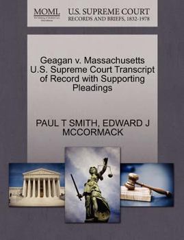 Paperback Geagan V. Massachusetts U.S. Supreme Court Transcript of Record with Supporting Pleadings Book