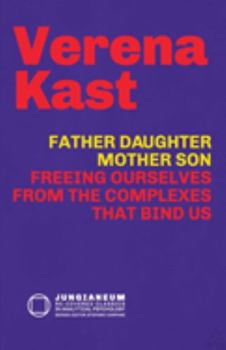 Paperback Father-Daughter, Mother-Son: Freeing Ourselves from the Complexes That Bind Us Book
