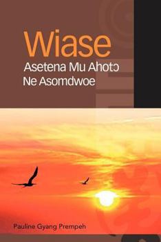 Paperback Wiase Asetena Mu Ahot&#596; Ne Asomdwoe [Multiple Languages] Book