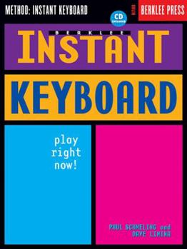 Paperback Berklee Instant Keyboard: Play Right Now! [With CD] Book