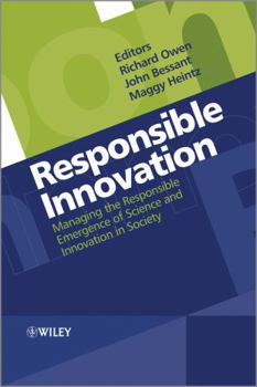 Paperback Responsible Innovation: Managing the Responsible Emergence of Science and Innovation in Society Book