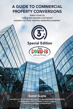 Paperback A Guide to Commercial Property Conversions - Special 3rd Edition: Make Big Money by Turning Less Valuable Commercial Property Into More Valuable Resid Book