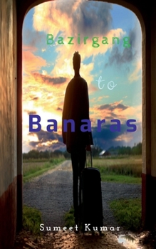 Paperback Bazirgang To Banaras Book