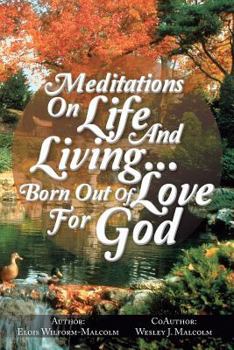 Paperback Meditations on Life and Living...Born Out of Love for God Book