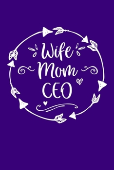 Wife Mom CEO: Mom Journal, Diary, Notebook or Gift for Mother