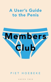 Hardcover Members Club: A User's Guide to the Penis Book