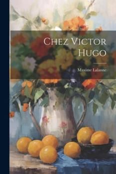 Paperback Chez Victor Hugo [French] Book