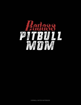 Badass Pitbull Mom: Cornell Notes Notebook