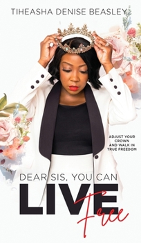 Hardcover Dear Sis, You Can Live Free Book