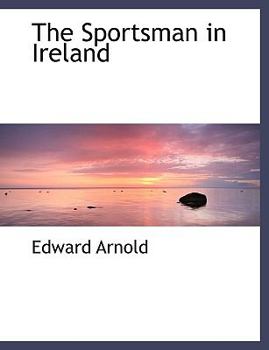 Paperback The Sportsman in Ireland Book