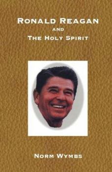 Ronald Reagan and the Holy Spirit