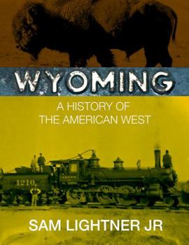 Hardcover Wyoming: A History of the American West (Hardback) Book