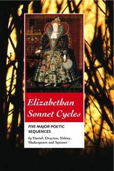 Paperback Elizabethan Sonnet Cycles: Five Major Sonnet Sequences Book