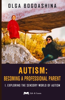 Paperback Autism: Exploring the Sensory World of Autism Book