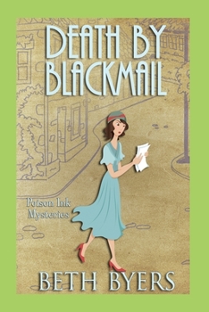 Death by Blackmail: A 1930s Murder Mystery - Book #3 of the Poison Ink Mysteries