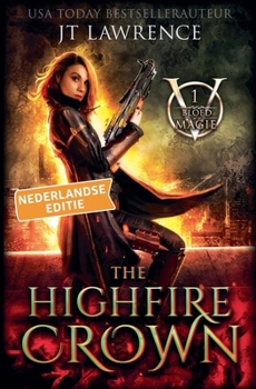 The Highfire Crown, 1 Bloed magie, Nederlandse editie