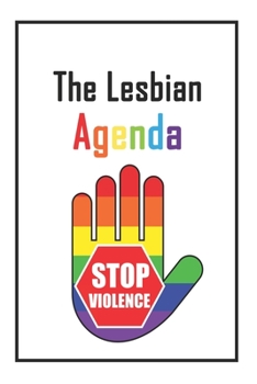 Paperback The Lesbian Agenda: Lined NoteBook 6x9 For You Book